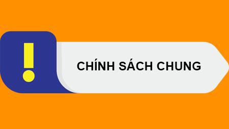 Chính sách chung